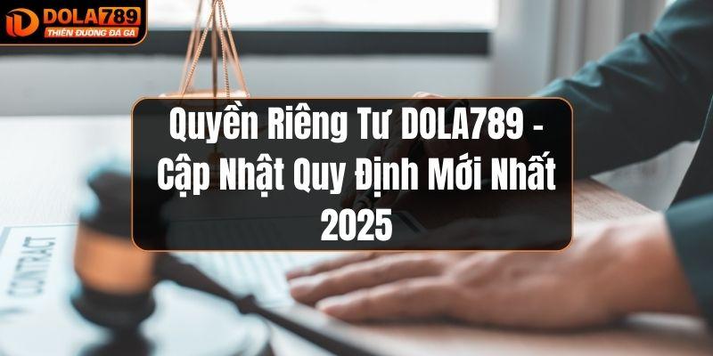 Quyền riêng tư Dola789