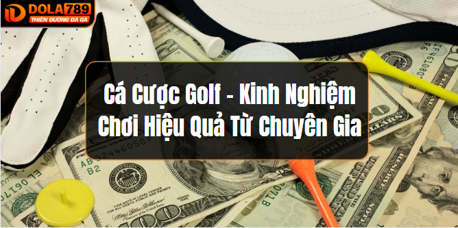 Cá cược golf tại dola789